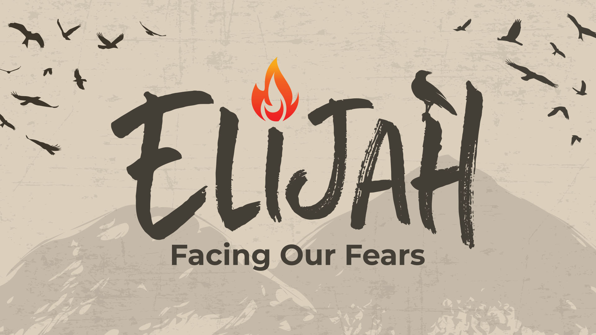 Elijah - Facing our Fears