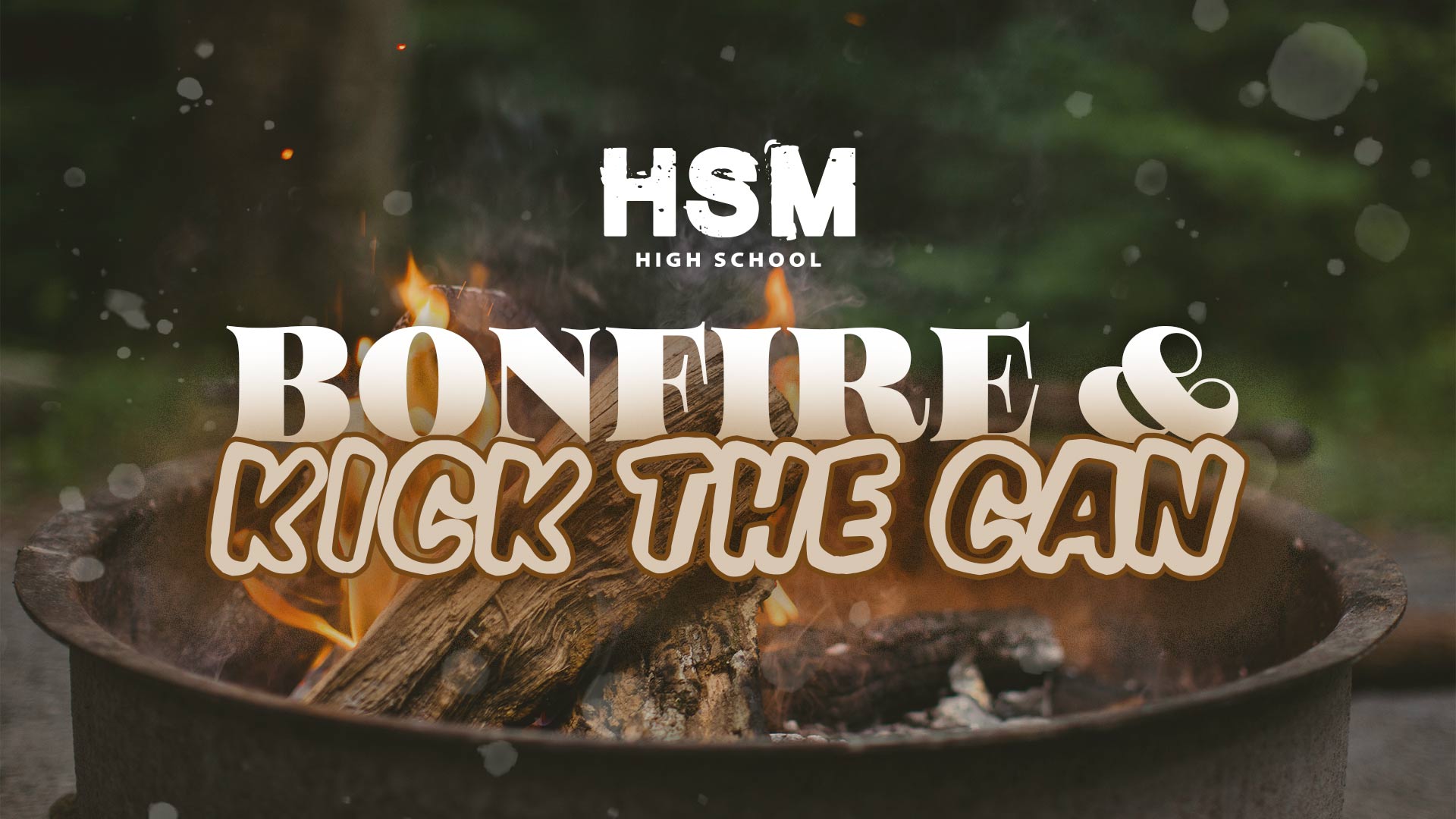 HSM (9th12th Grade) Bonfire & Kick the Can! The Compass Church