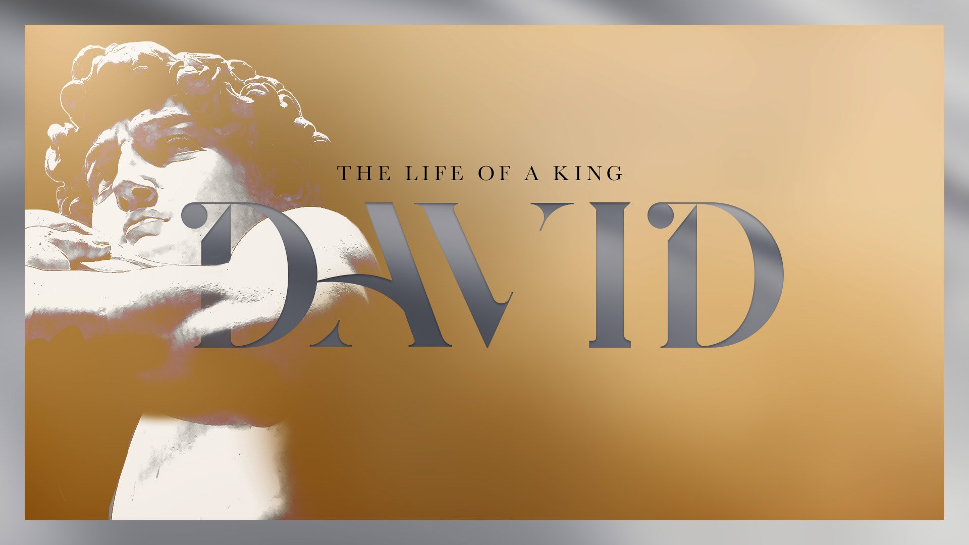 David - The Life of a King