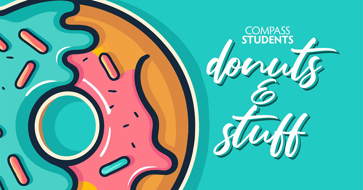 CompassStudents Donuts & Stuff | The Compass Church | The Compass Church